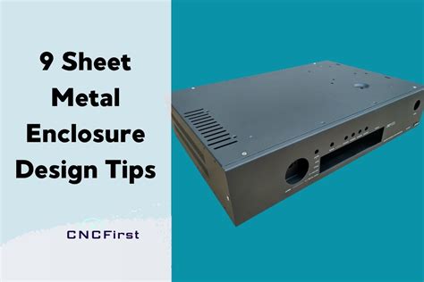 sheet metal enclosure design tips